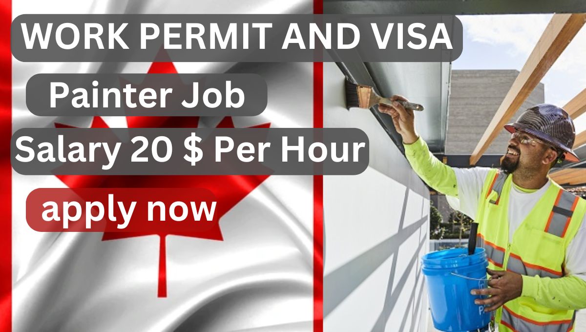 Canada Painter Job Visa Sponsorship And Work Permit 2024
