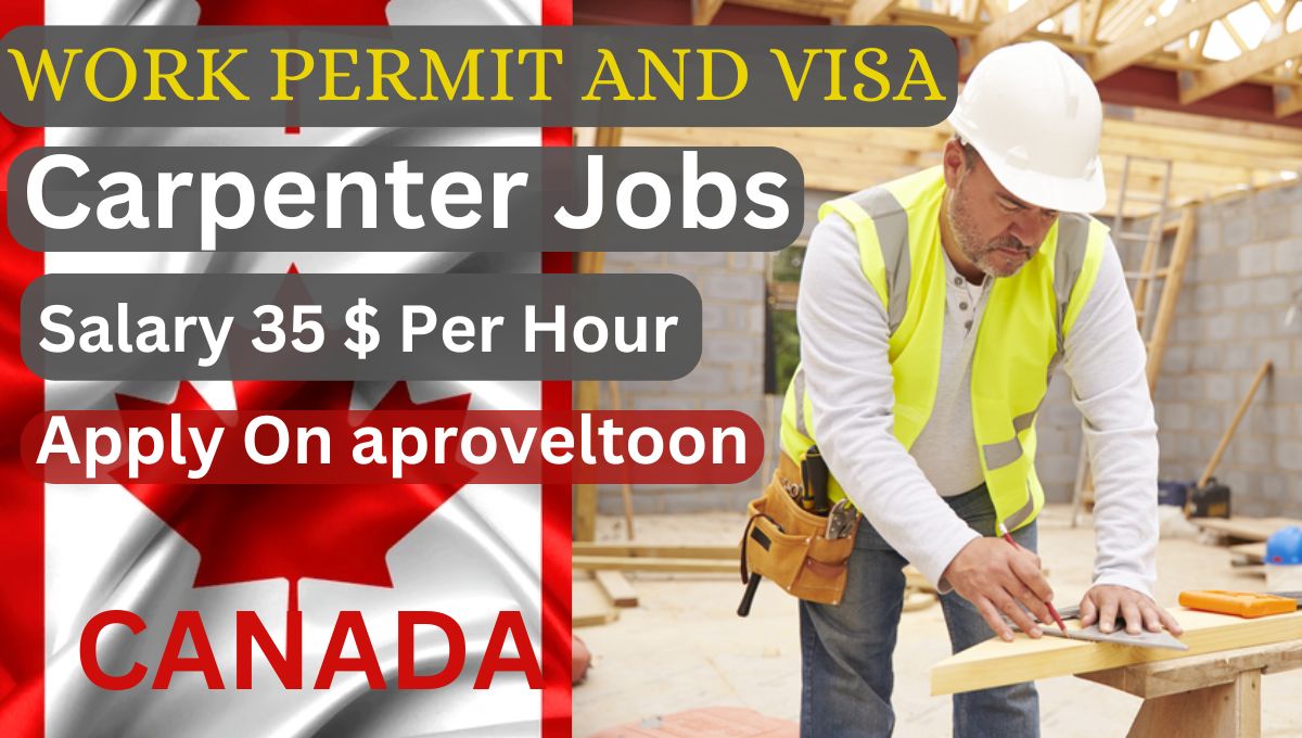 Carpenter Jobs in Canada Visa And Permit Sponsored 2024