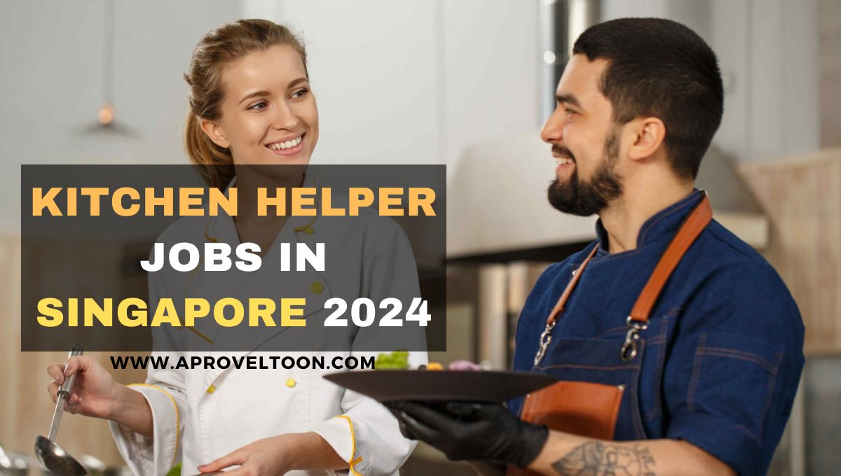 Kitchen Helper Jobs in Singapore 2024