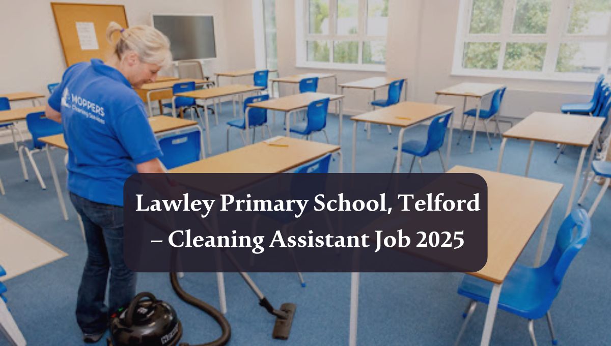 Lawley Primary School Telford – Cleaning Assistant Job 2025